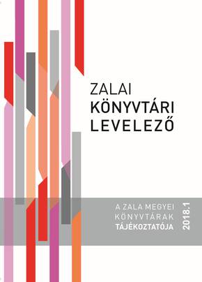 Zalai knyvtri levelez 2018. 1. sz.