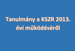 A KSZR mkdsnek legfontosabb jellemzi 2013-ban